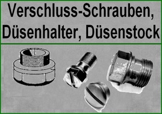 Verschluss-Schrauben, Düsenhalter, Düsenstock/ screws